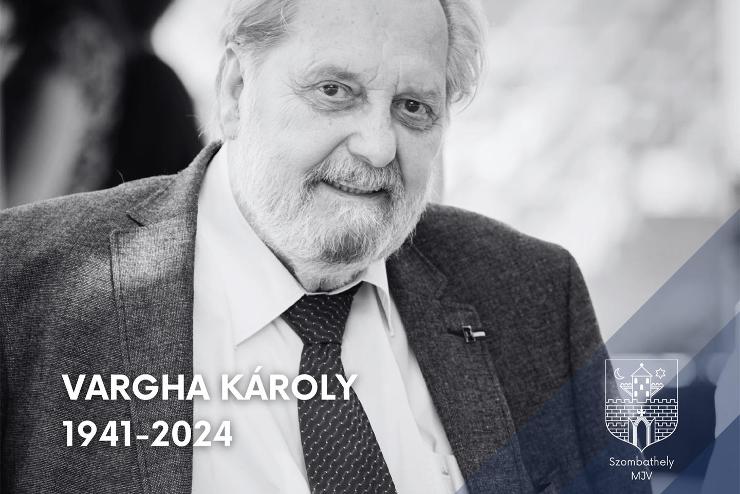 „Váratlanul, minden különösebb előjel nélkül kellett szembesülnünk a szomorú hírrel: életének 83. évében elhunyt Vargha Károly”